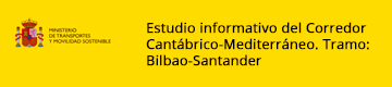 Estudio informativo del Corredor Cantábrico-Mediterráneo. Tramo: Bilbao-Santander